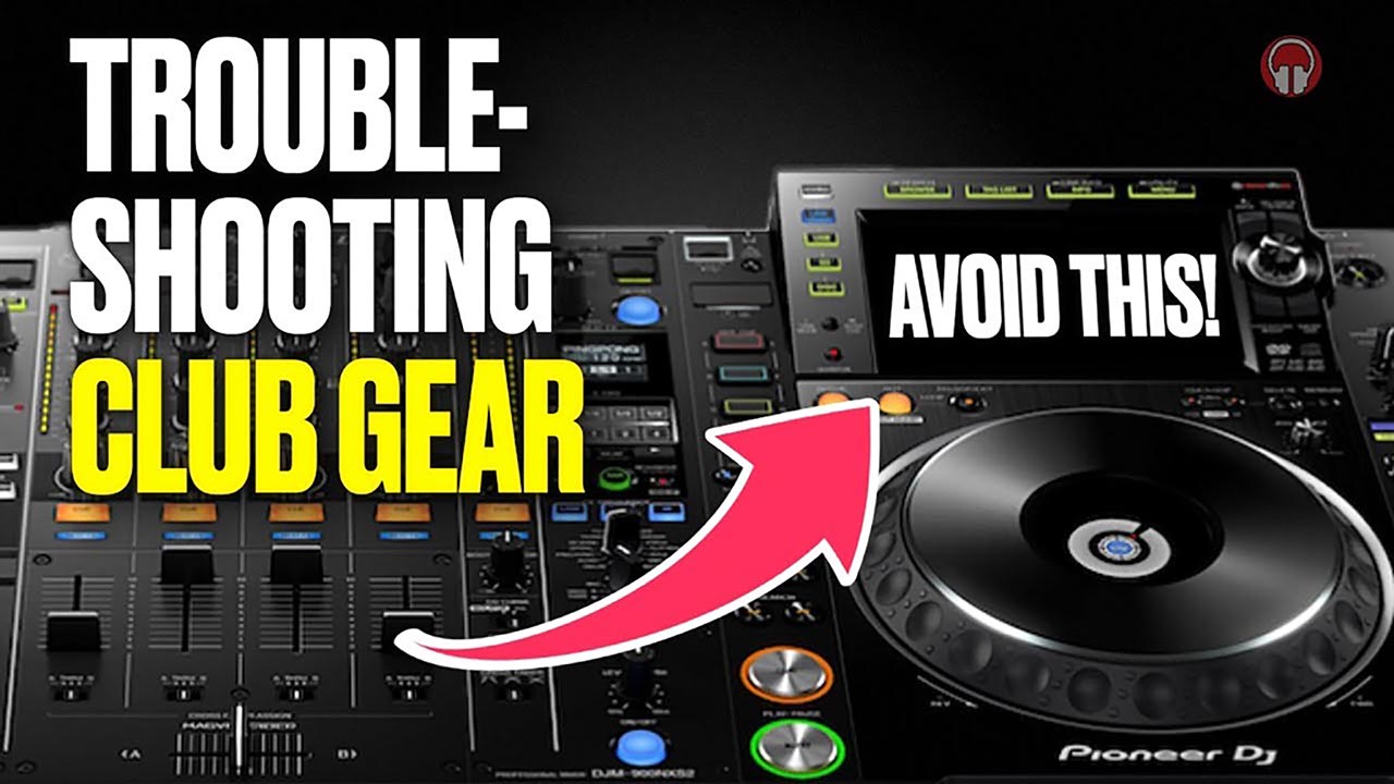 Trouble-Shooting DJ Club Gear